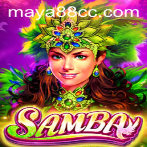 Exploring the Vibrant World of Samba: Unveiling the Allure of Maya88